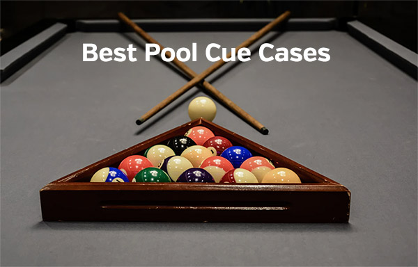 Best Pool Cue Cases – Reviewed for 2020