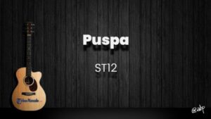 Chord ST12 - Puspa